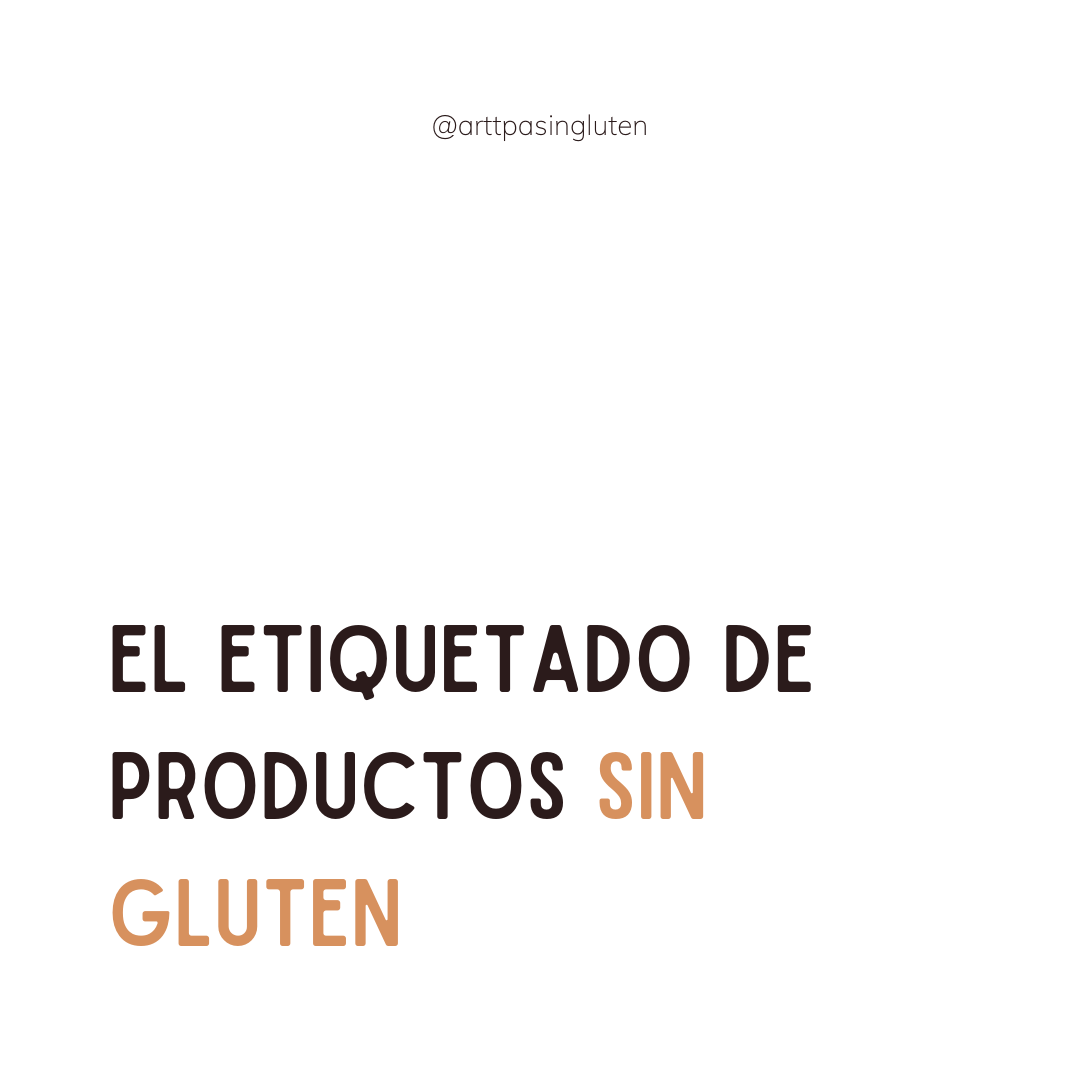 El Etiquetado De Productos Sin Gluten
